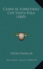 Cenni Al Forestiero Che Visita Pola (1845)