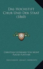 Das Hochstift Chur Und Der Staat (1860)