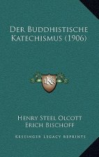 Der Buddhistische Katechismus (1906)