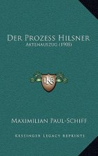 Der Prozess Hilsner: Aktenauszug (1908)