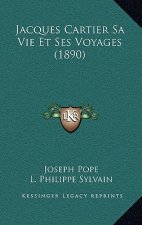 Jacques Cartier Sa Vie Et Ses Voyages (1890)