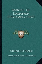 Manuel De L'Amateur D'Estampes (1857)