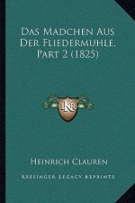 Das Madchen Aus Der Fliedermuhle, Part 2 (1825)