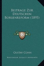 Beitrage Zur Deutschen Borsenreform (1895)
