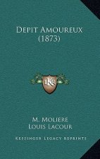 Depit Amoureux (1873)