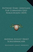Entwurf Eines Lehrplans Fur Gymnasien Und Realschulen (1835)