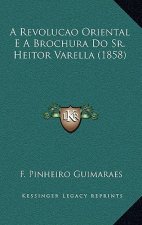 A Revolucao Oriental E A Brochura Do Sr. Heitor Varella (1858)