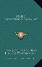 Emile: Or Concerning Education (1889)