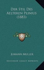 Der Stil Des Aelteren Plinius (1883)