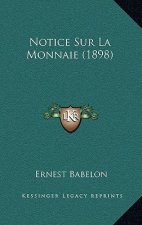 Notice Sur La Monnaie (1898)