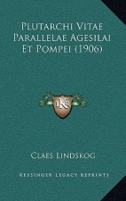 Plutarchi Vitae Parallelae Agesilai Et Pompei (1906)