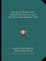 Beitrage Zur Kenntniss Der Melanesischen, Mikronesischen Und Papuanischen Sprachen (1882)