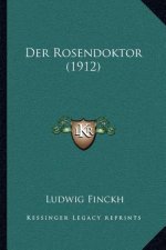 Der Rosendoktor (1912)