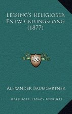 Lessing's Religioser Entwicklungsgang (1877)