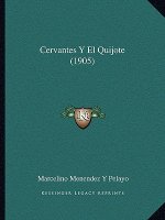Cervantes Y El Quijote (1905)