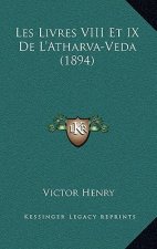 Les Livres VIII Et IX De L'Atharva-Veda (1894)