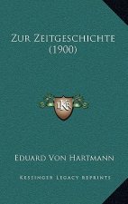 Zur Zeitgeschichte (1900)