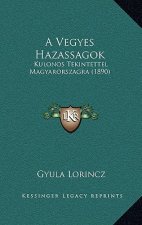 A Vegyes Hazassagok: Kulonos Tekintettel Magyarorszagra (1890)