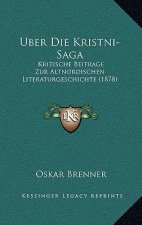 Uber Die Kristni-Saga: Kritische Beitrage Zur Altnordischen Literaturgeschichte (1878)