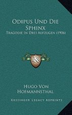 Odipus Und Die Sphinx: Tragodie In Drei Aufzugen (1906)