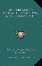 Deutsche Sprach-Denkmale Des Zwolften Jahrhunderts (1846)