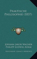 Praktische Philosophie (1837)