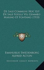 De Sale Communi Hoc Est De Sale Fossili Vel Gemmeo Marino Et Fontano (1910)