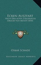 Ecken Auszfart: Nach Dem Alten Strazburger Drucke Von MDLIX (1854)