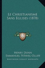 Le Christianisme Sans Eglises (1878)