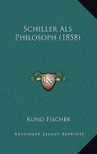 Schiller Als Philosoph (1858)