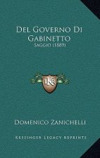 Del Governo Di Gabinetto: Saggio (1889)