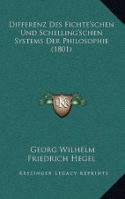 Differenz Des Fichte'schen Und Schelling'schen Systems Der Philosophie (1801)