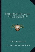 Friedrich Ritschl: Eine Wissenschaftliche Biographie (1878)