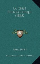 La Crise Philosophique (1865)