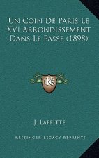 Un Coin De Paris Le XVI Arrondissement Dans Le Passe (1898)