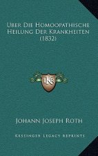 Uber Die Homoopathische Heilung Der Krankheiten (1832)
