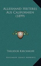 Allerhand Heiteres Aus Californien (1899)
