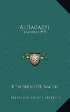 Ai Ragazzi: Discorsi (1908)