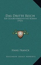 Das Dritte Reich: Ein Glaubensbekenntnis Roman (1921)