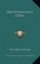 Der Rosengarte (1836)