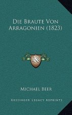 Die Braute Von Arragonien (1823)