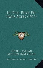 Le Duel Piece En Trois Actes (1911)