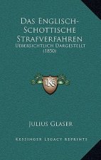 Das Englisch-Schottische Strafverfahren: Uebersichtlich Dargestellt (1850)