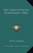 Das Lehrsystem Im Romerbrief (1884)