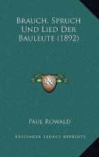 Brauch, Spruch Und Lied Der Bauleute (1892)