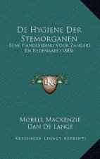 De Hygiene Der Stemorganen: Eene Handleiding Voor Zangers En Redenaars (1888)