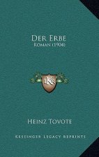 Der Erbe: Roman (1904)