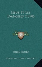 Jesus Et Les Evangiles (1878)