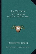La Critica Letteraria: Questioni Teoriche (1896)