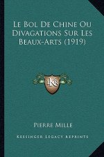 Le Bol De Chine Ou Divagations Sur Les Beaux-Arts (1919)